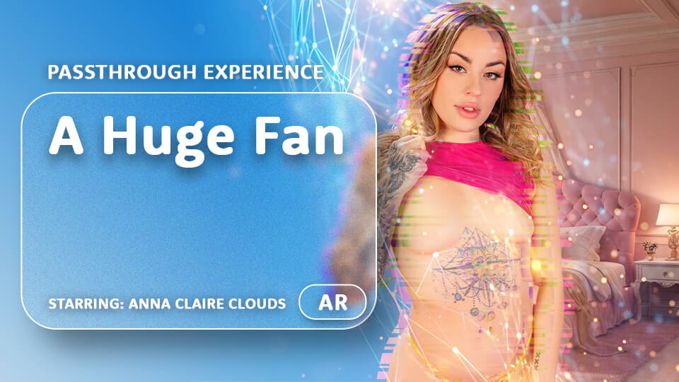 A Huge Fan [Passthrough]