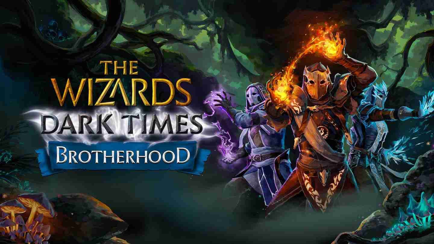 Oculus Quest 游戏《无界术士：黑暗时代》The Wizards – Dark Times: Brotherhood