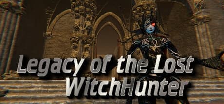 Steam串流游戏《失落的遗产:女巫猎人》Legacy of the Lost:WitchHunter