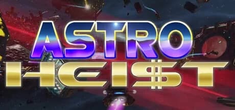 Steam串流游戏《太空抢劫VR》Astro Heist（免费下载）