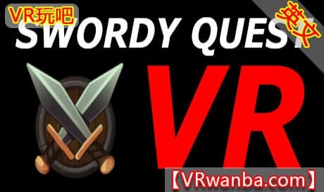 Steam串流游戏《剑术任务VR》Swordy Quest VR（免费下载）