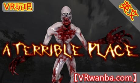 Steam串流游戏《恐惧之地VR》A Terrible Place（免费下载）
