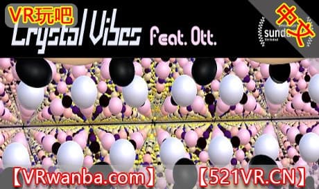 Steam串流游戏《水晶共鸣VR》Crystal Vibes feat. Ott（免费下载）