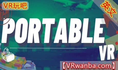 Steam串流游戏《便携式虚拟现实VR》Portable VR（免费下载）