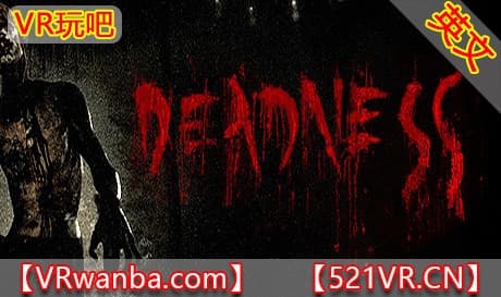 Steam串流游戏《死气沉沉VR》Deadness（免费下载）