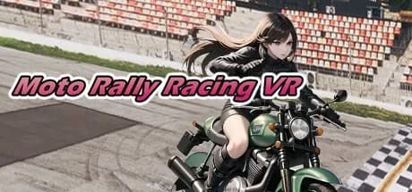 Steam串流游戏《摩托车拉力赛》Moto Rally Racing VR