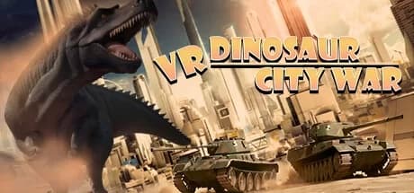 Steam串流游戏《VR巨兽城市》VR Dinosaur City War（免费下载）