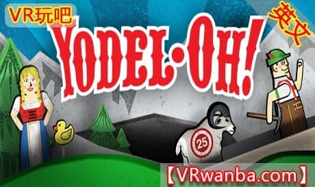 Steam串流游戏《约德尔歌VR》Yodel-Oh!（免费下载）