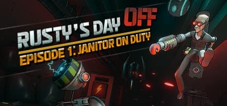 Steam串流游戏《休息日：第一集–值班看门人》Rustys Day Off: Episode One–Janitor on Duty