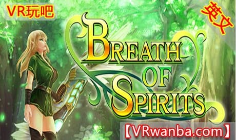 Steam串流游戏《灵魂之息VR》Breath of Spirits（免费下载）