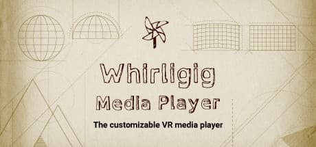 Steam串流游戏《VR媒体播放器》Whirligig VR Media Player（免费下载）