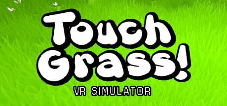 Steam串流游戏《触摸草地VR模拟器》Touch Grass VR Simulator