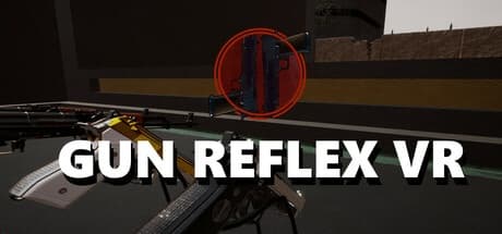 Steam串流游戏《枪械反射VR》Gun Reflex VR