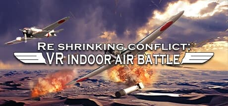 Steam串流游戏《迷你空战》Re shrinking conflict: VR indoor air battle