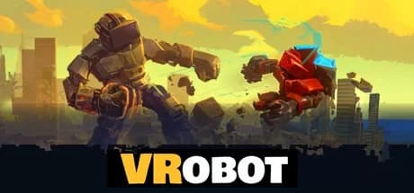 Steam串流游戏《VR巨型机器人破坏模拟器》VRobot: VR Giant Robot Destruction Simulator（免费下载）