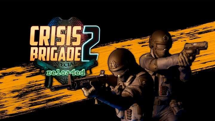 Steam串流游戏《盗窃危机2》Crisis Brigade 2 reloaded