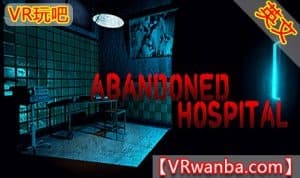 Steam串流游戏《废弃医院VR》Abandoned Hospital VR（免费下载）