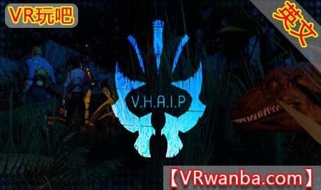 Steam串流游戏《丛林大逃杀VR》VHAIP（免费下载)